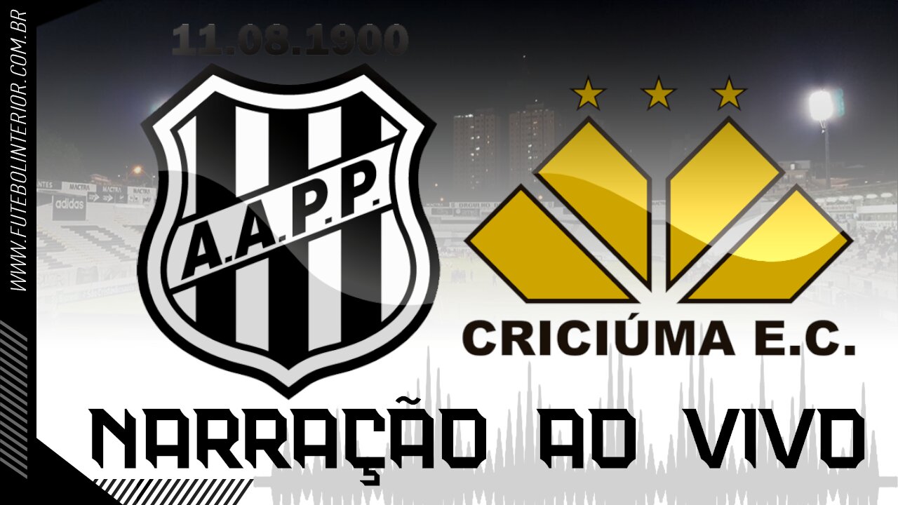 PONTE PRETA X CRICIÚMA | NARRAÇÃO AO VIVO | CAMPEONATO BRASILEIRO SÉRIE B - 2ª RODADA