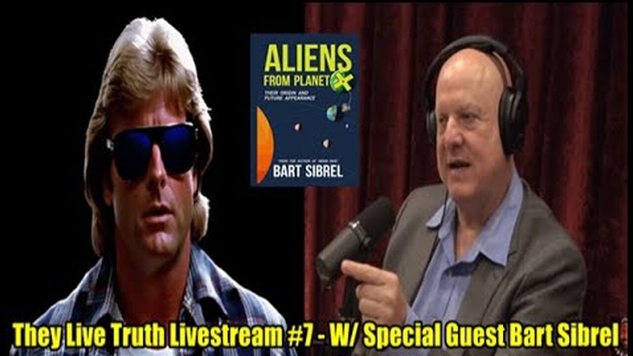 They Live Truth Livestream #7 - W/ Special Guest Bart Sibrel