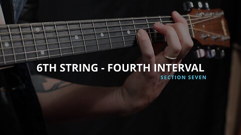 6TH STRING - 4TH INTERVAL