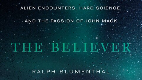 Author Ralph Blumenthal discusses his new book The Believer: Alien Encounters, Hard Science...