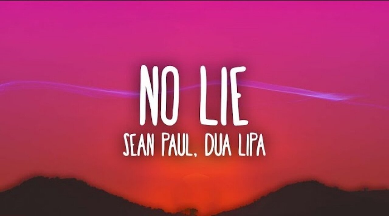 Sean Paul - No Lie Ft. Dua Lipa (Lyrics)