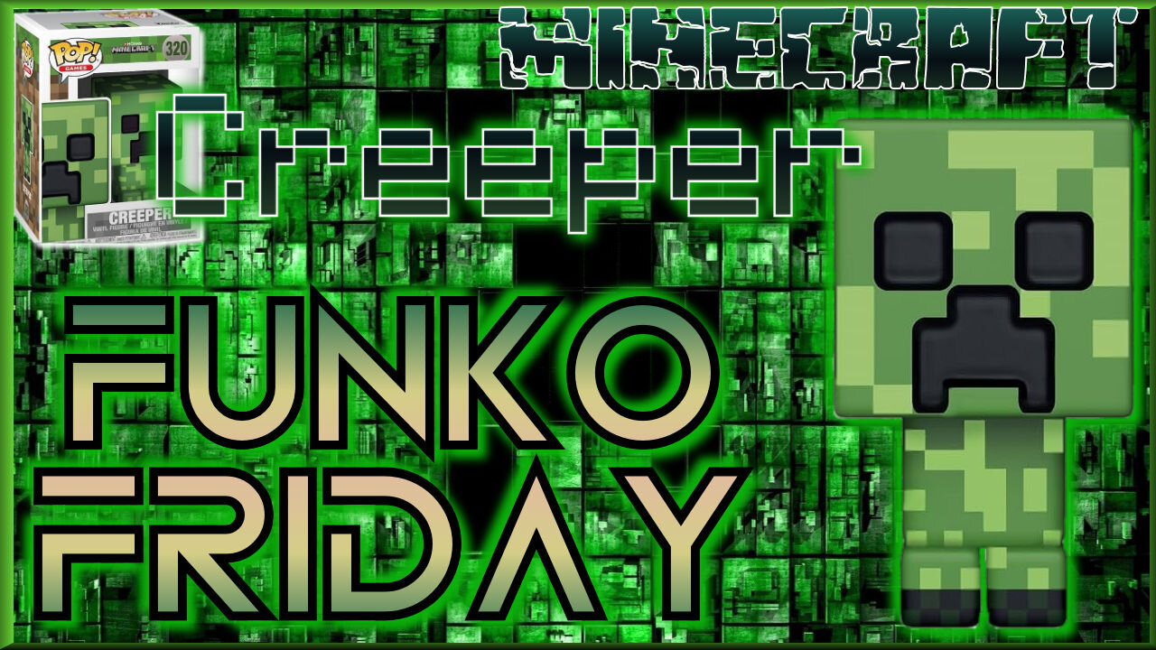 Funko Friday with Unkle Sam this week it is the CREEPER from Minecraft