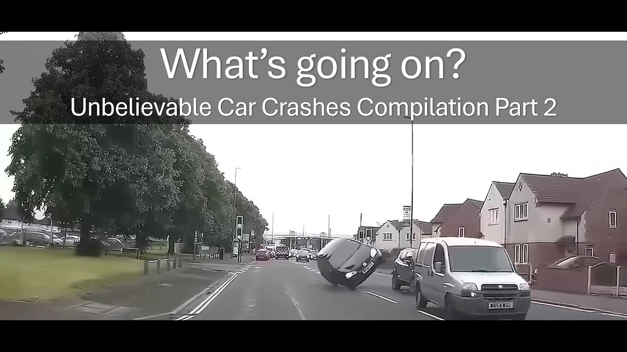 What’s going on? Unbelievable Car Crashes Compilation Part 2