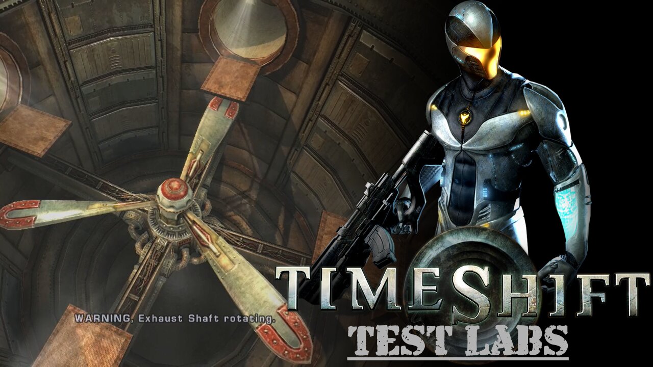 Timeshift (Part 14) - Test Labs