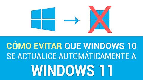 Como Evitar que Windows 10 se Actualice a Windows 11