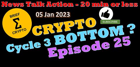 CRYPTO BOTTOM ? - Episode 25 - News Talk Action - less than 20 minutes