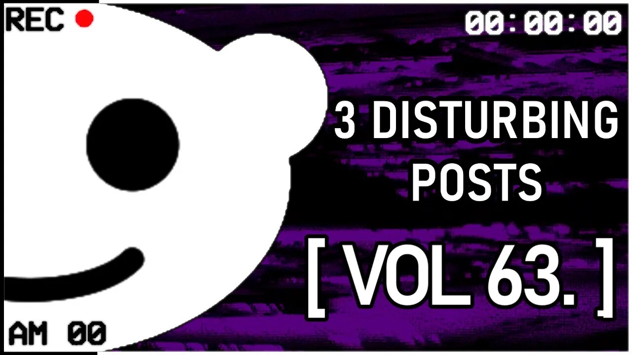 3 Disturbing Posts from Reddit [Vol. 63]