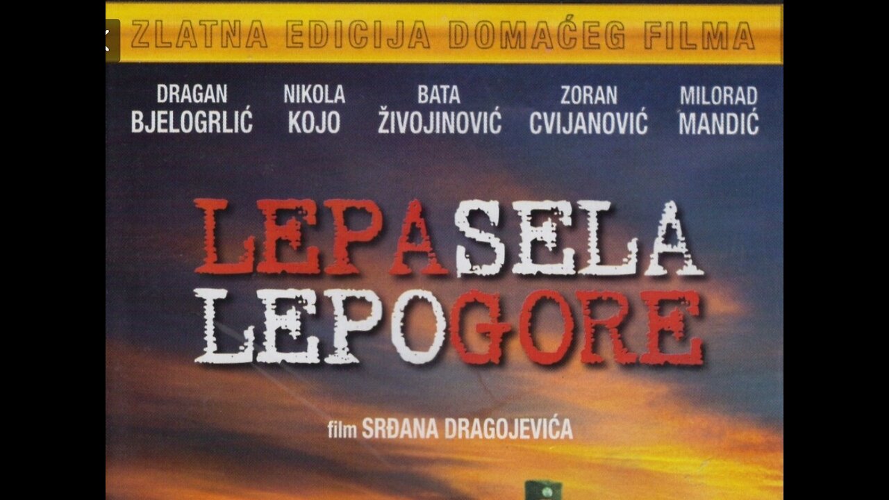 Lepa sela lepo gore [1996] domaci film