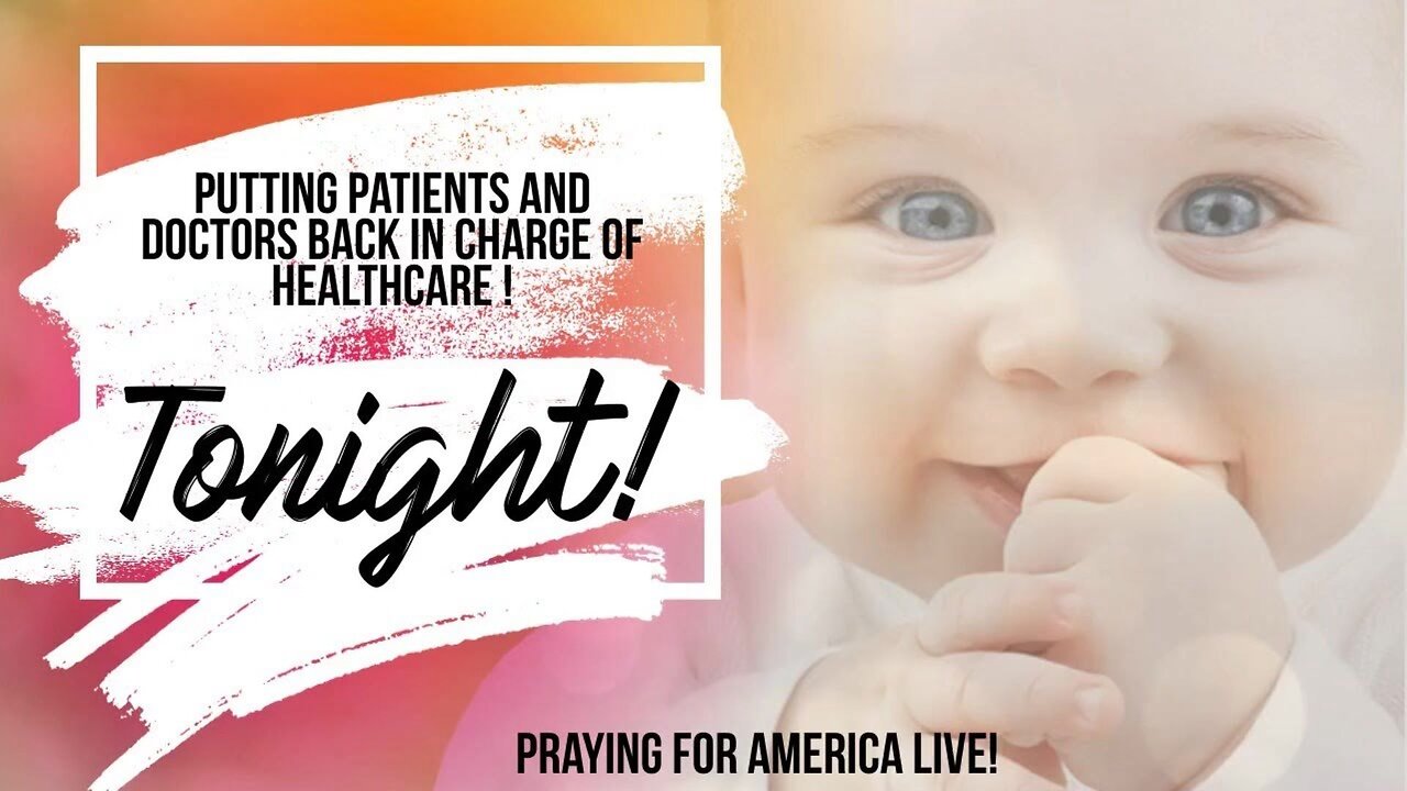 Praying for America | Putting Patients and Doctors Back in Charge of Healthcare 12/13/22