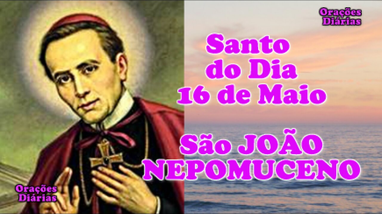 Santo do Dia 16 de maio, São João Nepomuceno