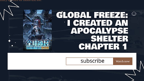 Global Freeze: I Created an Apocalypse Shelter chapter 1