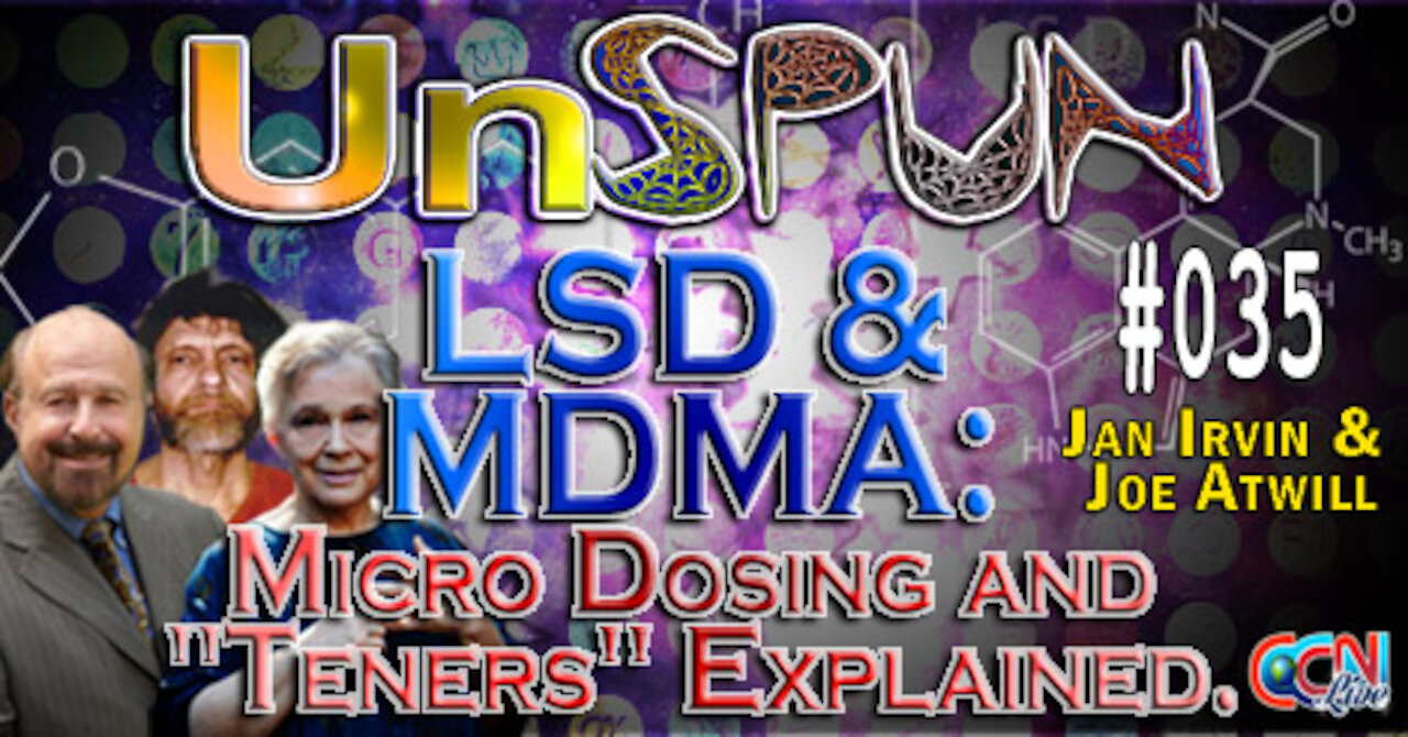 UnSpun 035 – “LSD & MDMA: Micro Dosing and “Teners” Explained”