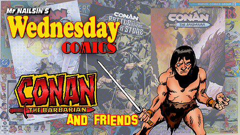 Mr Nailsin's Wednesday Comics: Conan And Friends