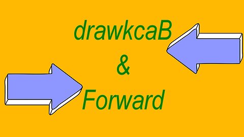 drawkcaB & Forward