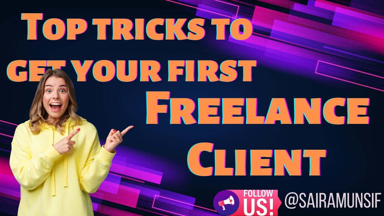 Top tricks to get your first Freelance Client in 2022 | Freelancing Tips for Beginners