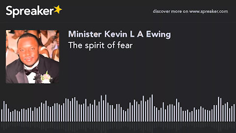 The spirit of fear (made with Spreaker)