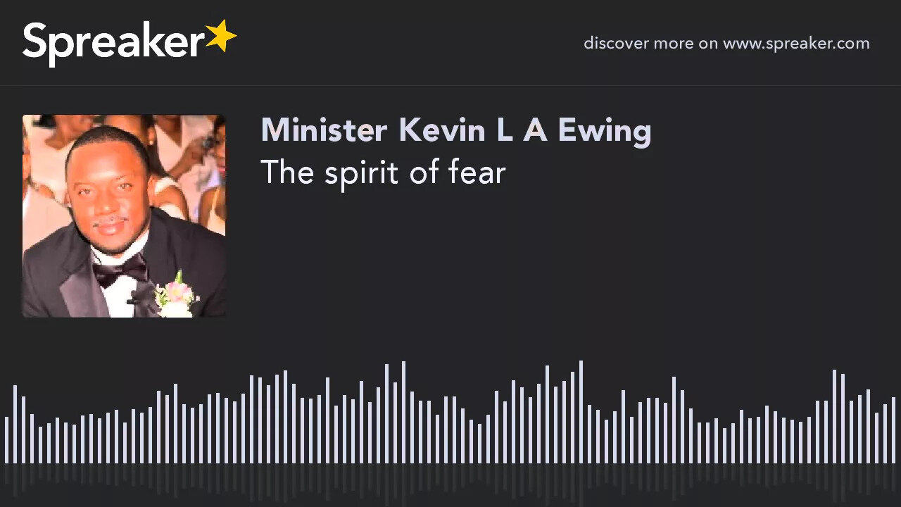 The spirit of fear (made with Spreaker)