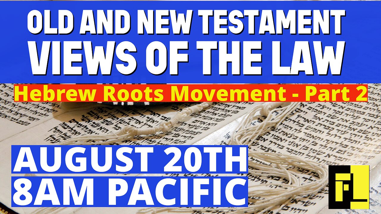 53 – Old and New Testament Views of the Law