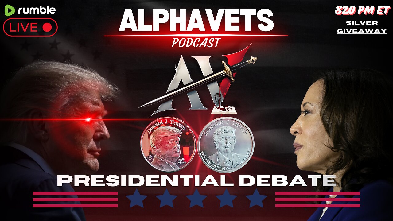 ALPHAVETS ~ PRESIDENTIAL DEBATE! ~ SILVER GIVEAWAY ~830 PM ET