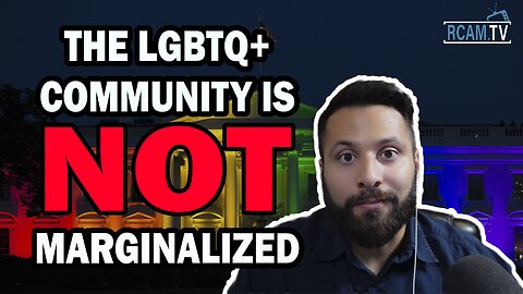 The LGBTQ+ is Not Marginalized; Let's Stop Pretending They Are.