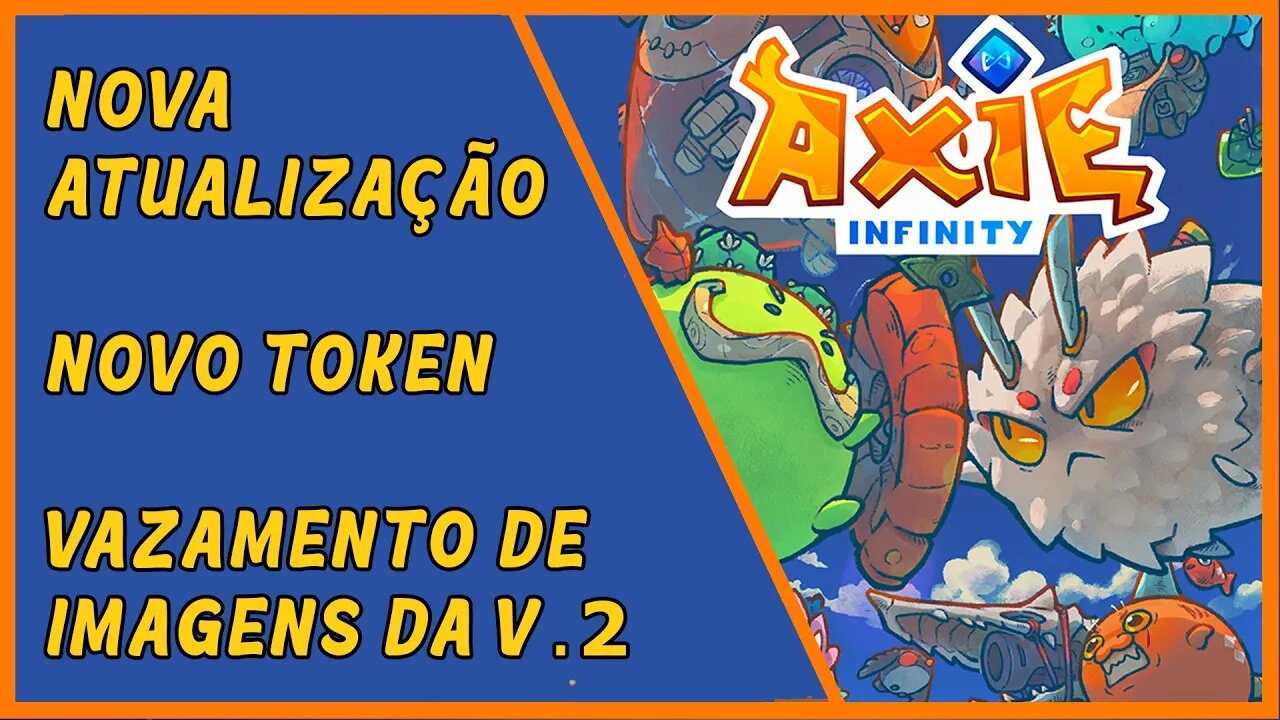 Nova atualização, novo token, vazamento da V.2 - Axie infinity