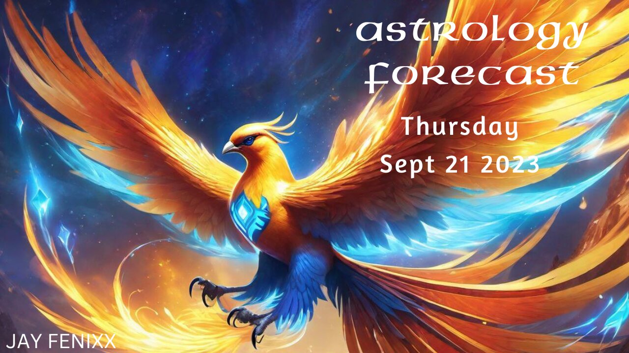 Astrology Forecast September 21st 2023