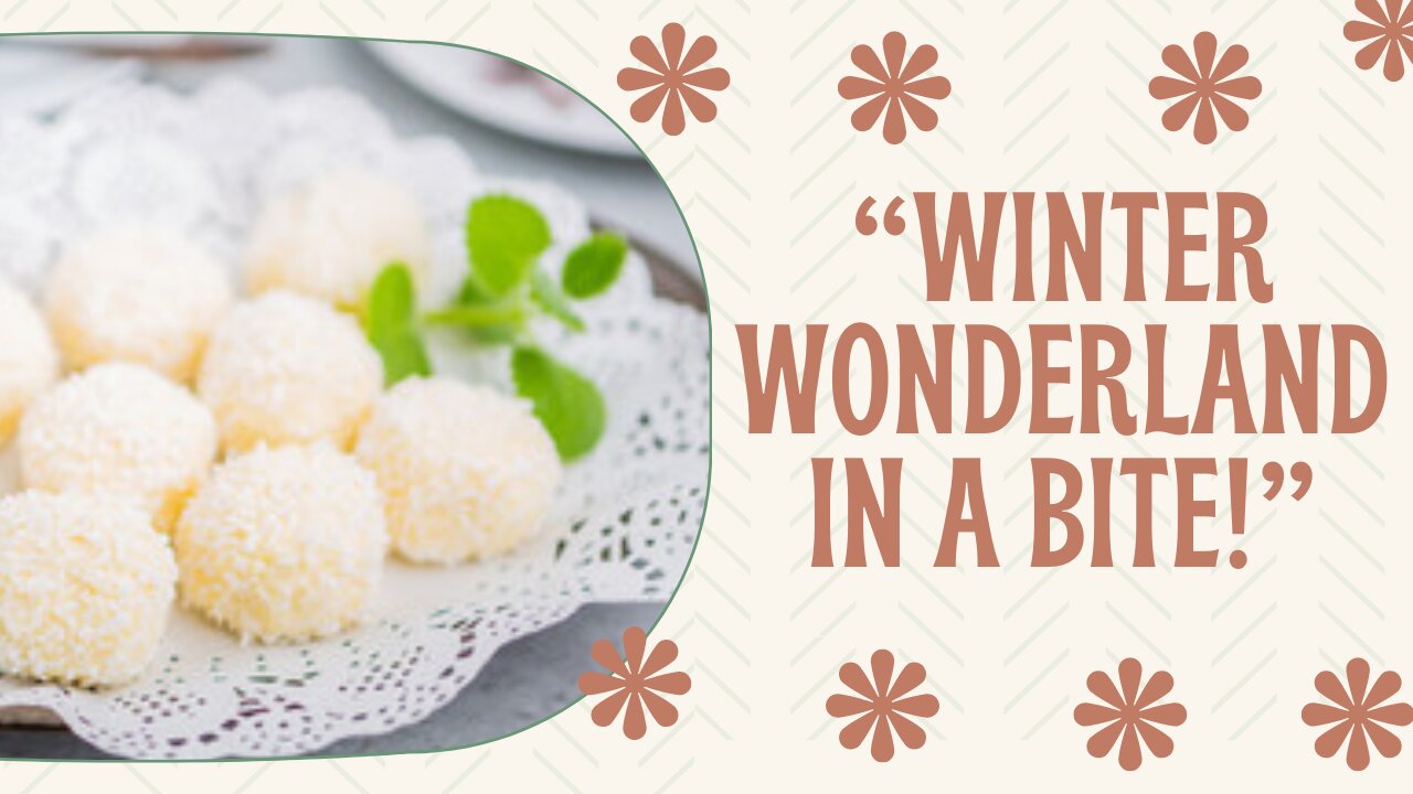 "Winter Wonderland in a Bite: Easy Coconut Snowballs Recipe for Festive Delights!"