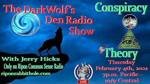 🐺The DarkWolf's Den Radio Show🐺EP 58 : Conspiracy Theory