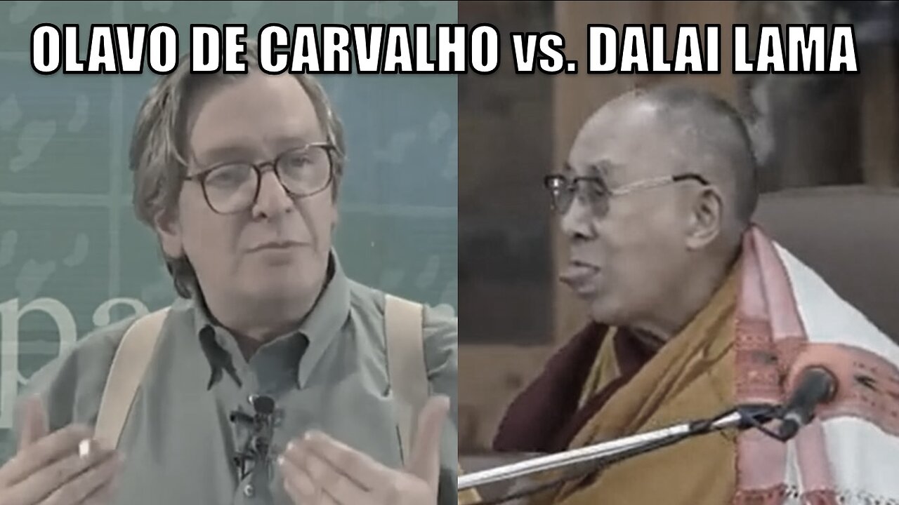 Olavo de Carvalho vs. Dalai Lama