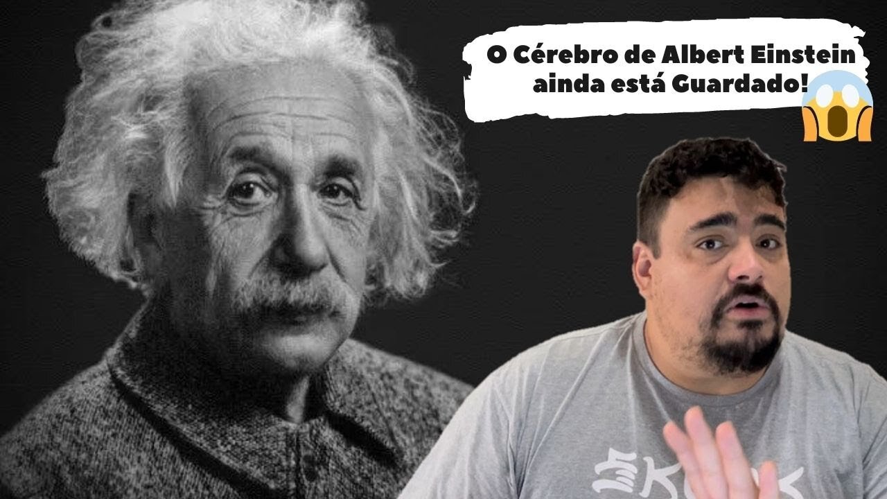 O Cérebro de Albert Einstein Está Guardado e conservado até Hoje - INACREDITÁVEL!