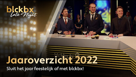 Het blckbx Late Night jaaroverzicht 2022: Sluit het jaar feestelijk af met blckbx