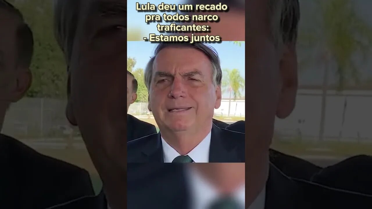 “Lula deu um recado para todos os narcotraficantes: Estamos juntos”, diz Bolsonaro