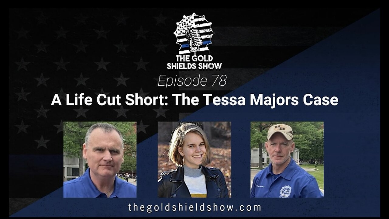 EPISODE 78; A LIFE CUT SHORT, THE TESSA MAJORS CASE