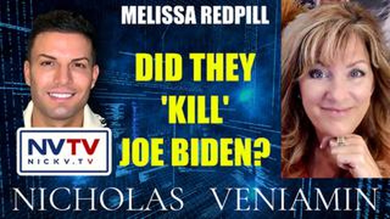 MELISSA REDPILL DISCUSSES DID THEY KILL JOE BIDEN WITH NICHOLAS VENIAMIN