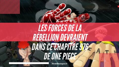 Les forces de la rébellion devraient dans ce chapitre 976 de One piece