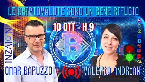 LE CRIPTOVALUTE SONO UN BENE RIFUGIO - Omar Baruzzo - Valeria Andrian