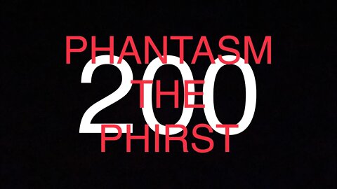 Episode 200: Phantasm (MPN S6, E9)