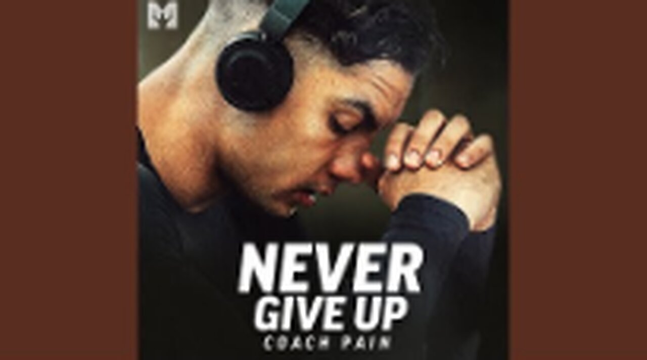 Never Give Up (Motivational Speech)