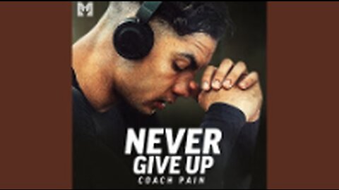 Never Give Up (Motivational Speech)