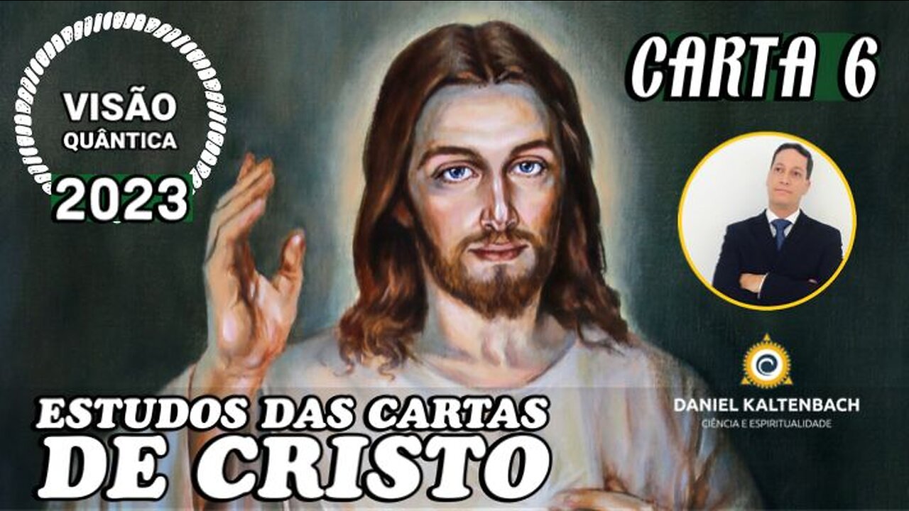 CARTAS DE CRISTO 6: EGO, A CHAVE PRO CÉU E INFERNO - VISÃO QUÂNTICA / ESTUDOS D. Kaltenbach