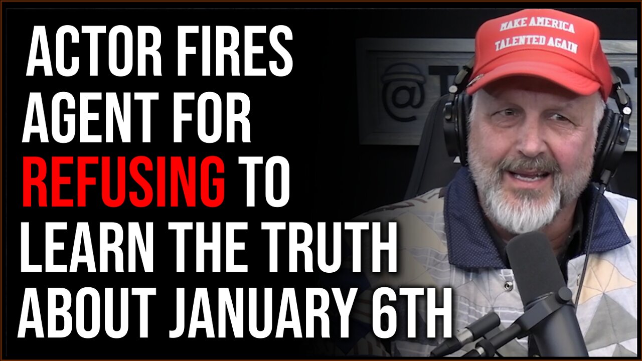 Actor Fires Agent For Refusing To Learn Truth About January 6th