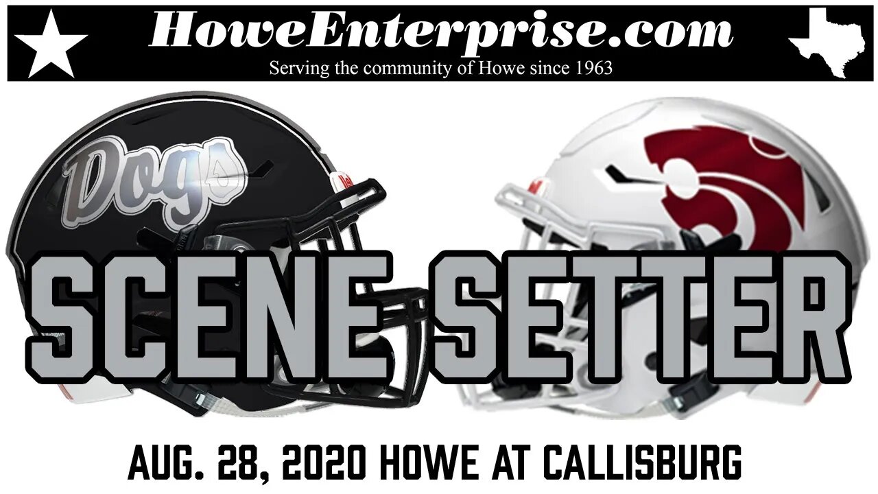 Howe Bulldogs vs. Callisburg Wildcats Scene Setter, 8/28/2020