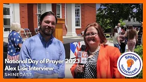 Shine Messengers | ShineCast - Alex Lisic - The National Day of Prayer 2023 Interview