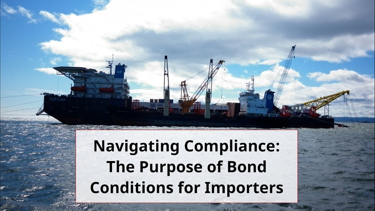 Understanding Importer Responsibilities Under Bond Conditions