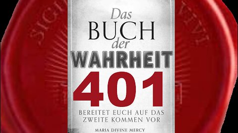 Meine Rest-Kirche, die Zwei Zeugen aus dem Buch der Offenbarung (Buch der Wahrheit Nr 401)