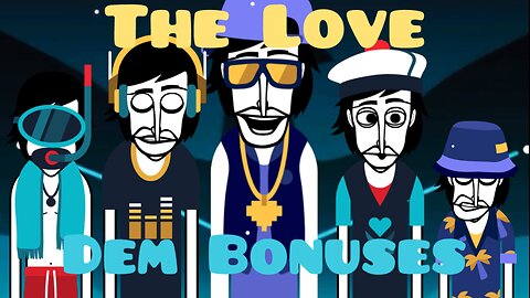 Dem Bonuses | Incredibox | The Love Mix