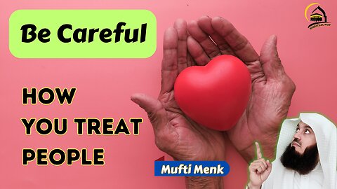 Love for Humanity: How to Others with Respect and Kindness to Gain Blessing of Allah | Mufti Menk