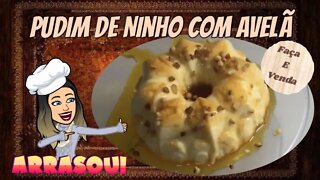 [Faça e Venda] Pudim de Ninho com Avelã | Delicioso, Diferente e Vende Muito