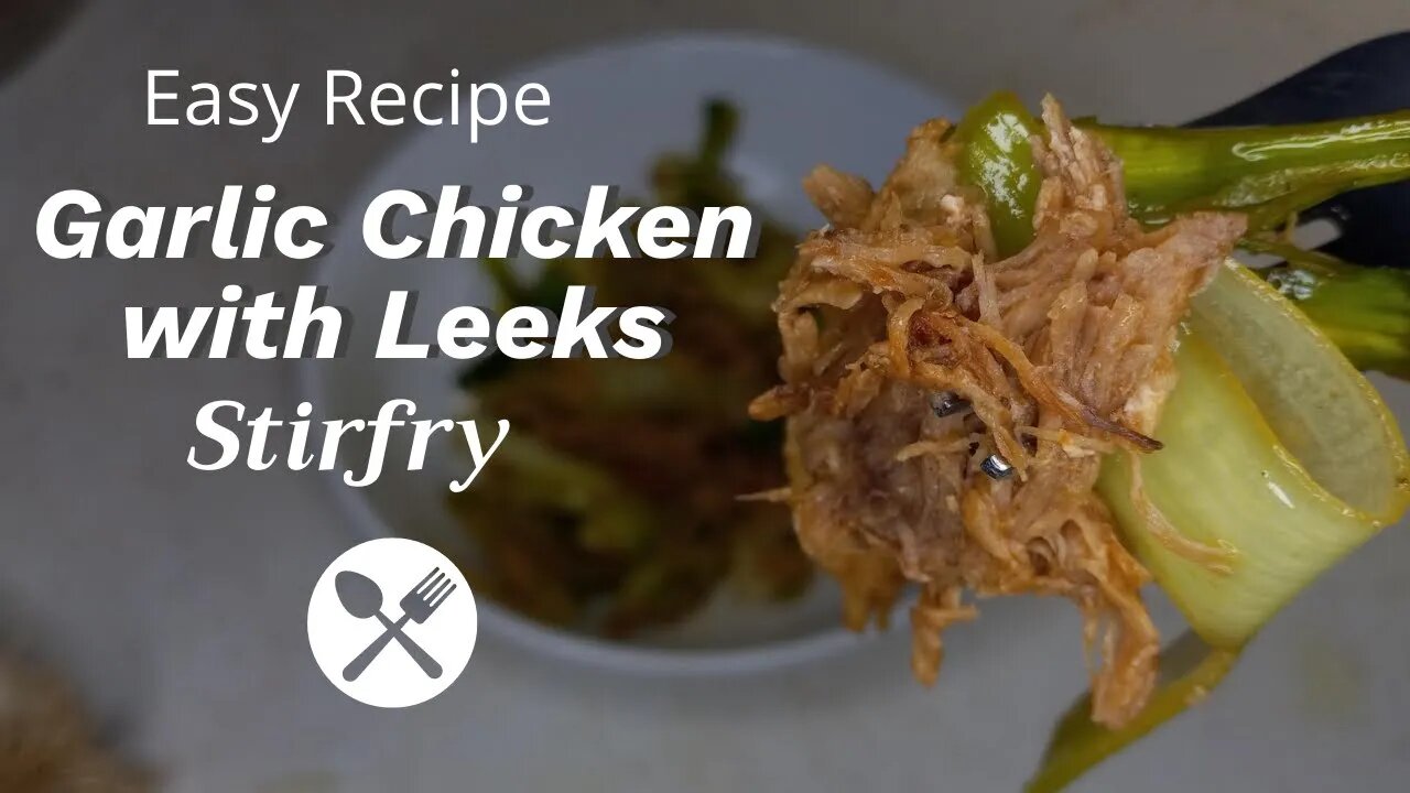 Garlic Chicken with Leeks Stir Fry [ Easy Recipe] Small Family Adventures