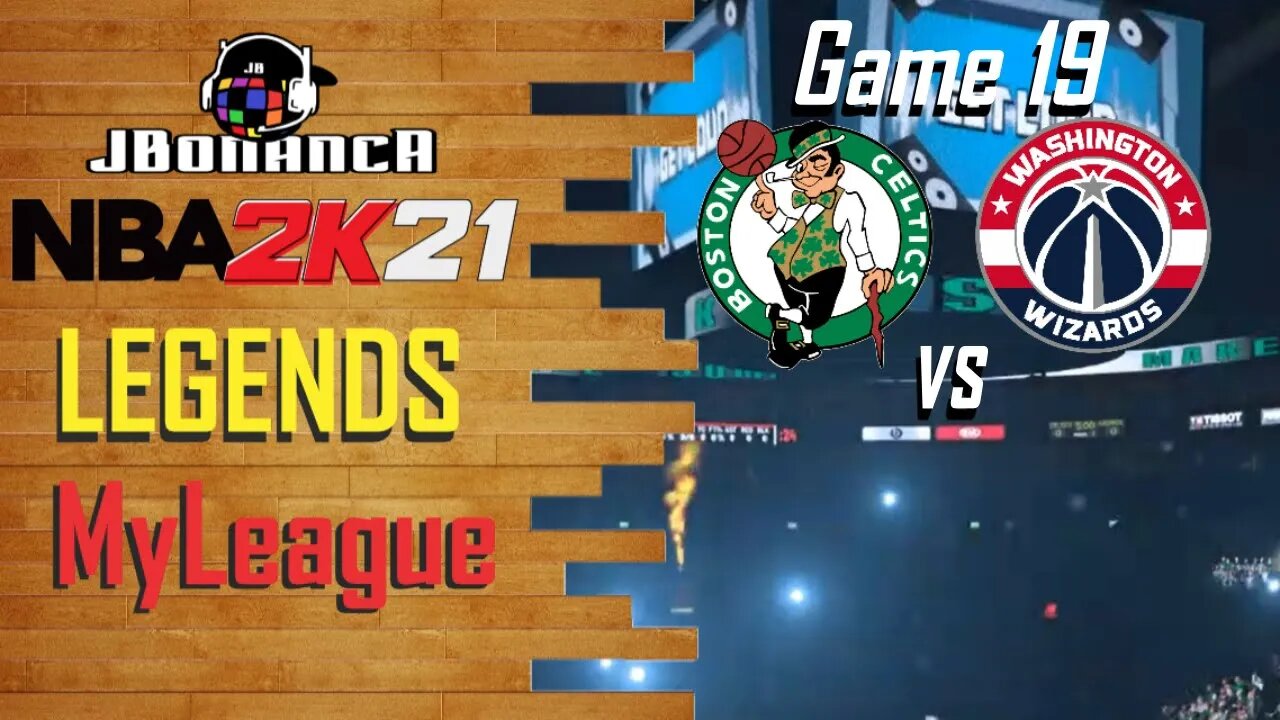 #NBA2K21 - STREAK BROKEN! - Celtics vs Wizards - Game 19 - Legends MyLeague